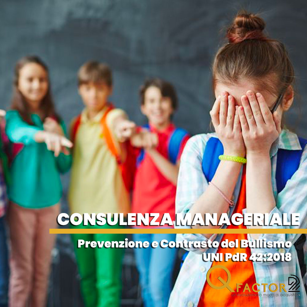 Consulenza su UNI PdR 42:2018 - Prevenzione e Contrasto del Bullismo