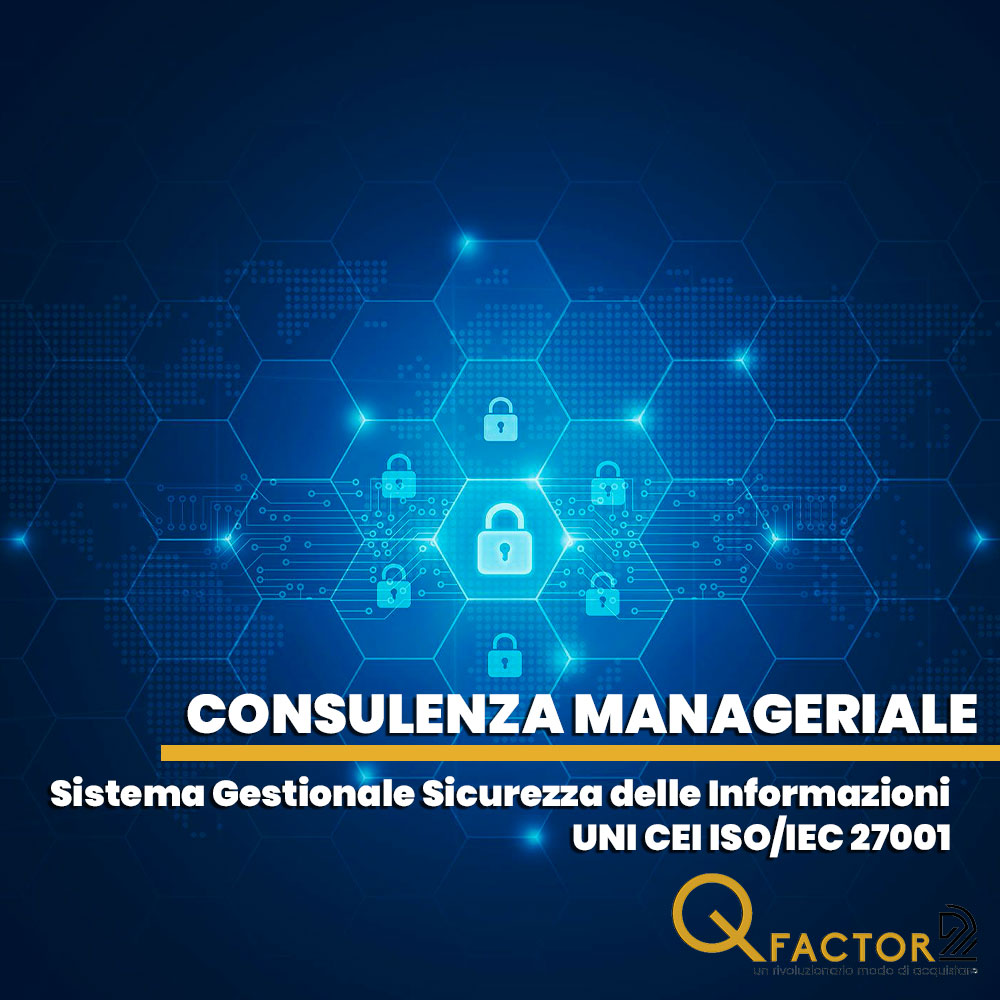 Consulenza su UNI CEI ISO/IEC 27001:2017 - Sistema di Gestione della Sicurezza dell'Informazione