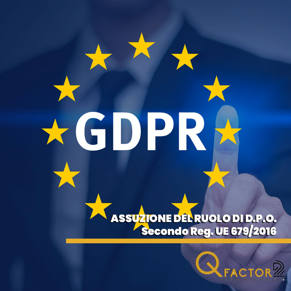 Consulenza su Reg. UE 679:2016 GDPR  + Assunzione del ruolo di D.P.O. esterno (servizio a canone mensile)